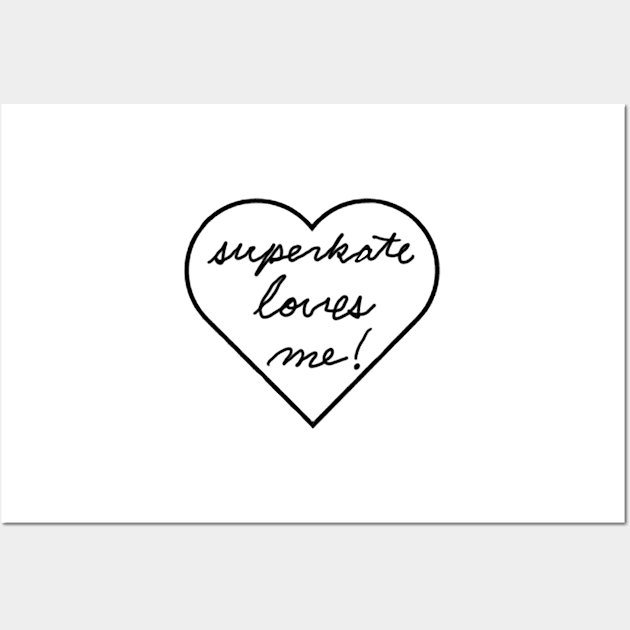 superkate loves me! Wall Art by CafePurr